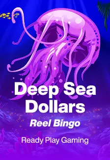 Deep Sea Dollars + Reel Bingo
